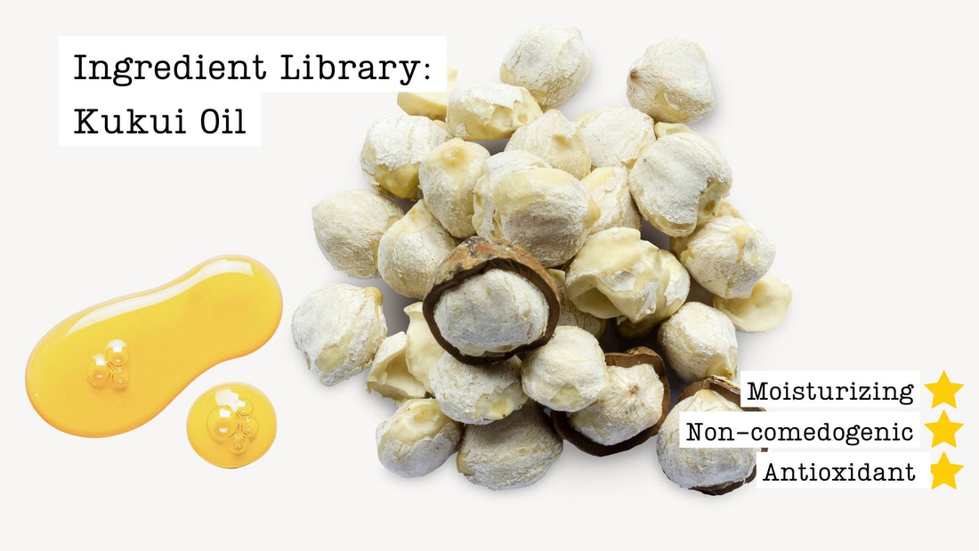 Kukui Nut Oil Benefits for Your Skin